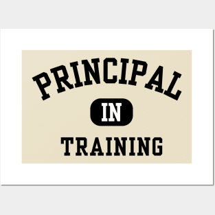 Principal in Training Posters and Art